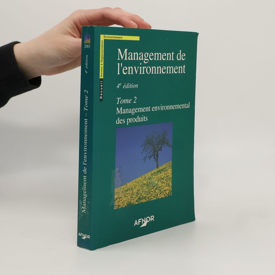 Association française de normalisation Recueil Normes & Réglementation - 1: Management de l'environnement