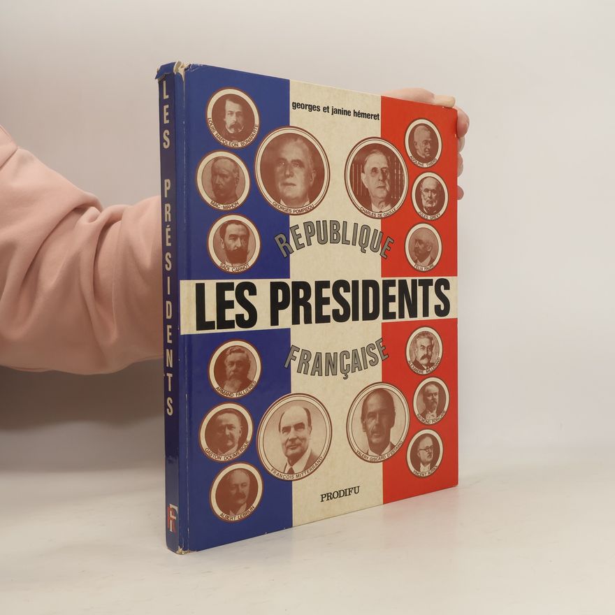 Janine Hémeret Les Présidents, République française