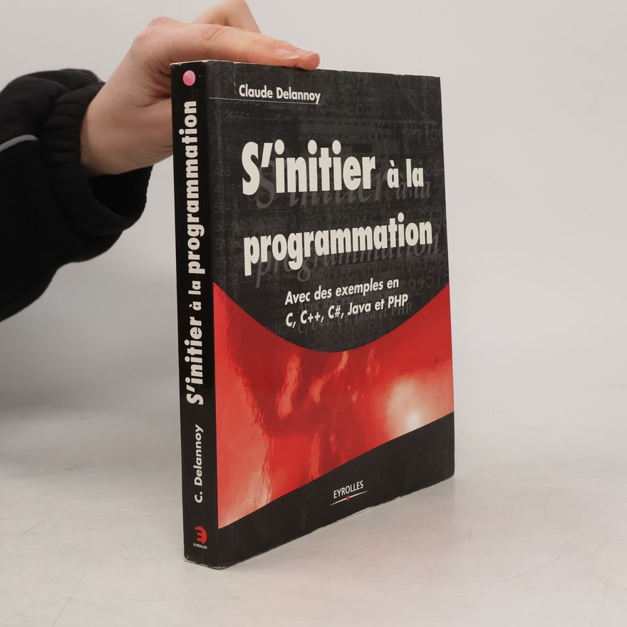 Claude Delannoy S'initier à la programmation