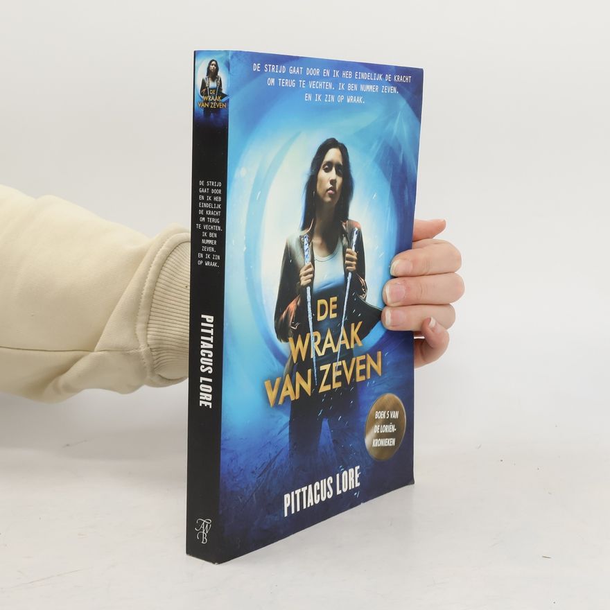 Pittacus Lore De Loriën-kronieken - 5: De Wraak van Zeven