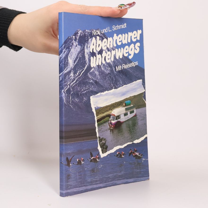 Schmidt Nicki Abenteurer unterwegs