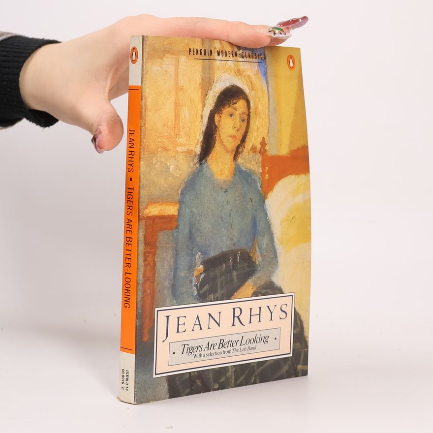 Jean Rhys Penguin Modern Classics: Tigers Are Better Looking