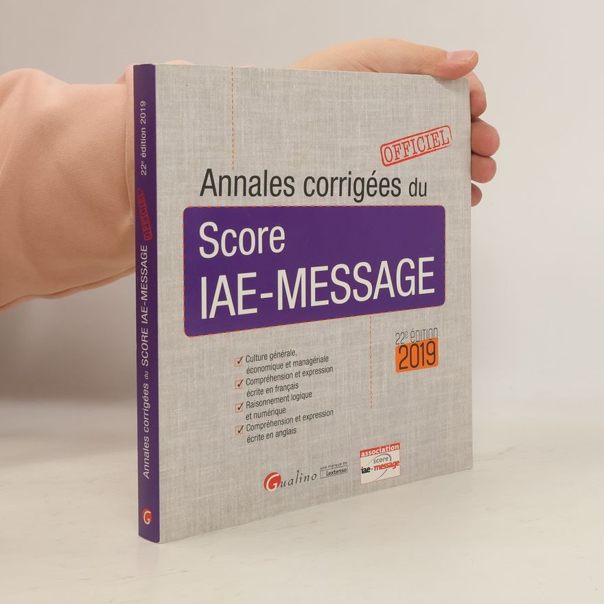 Association Score IAE-MESSAGE Annales corrigées du Score IAE-MESSAGE - 22e édition 2019
