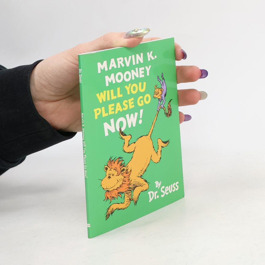 Dr. Seuss Marvin K. Mooney Will You Please Go Now!