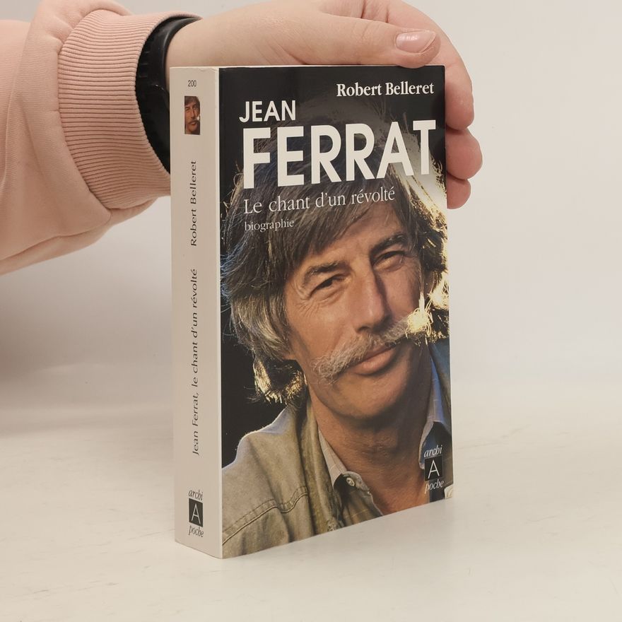 Robert Belleret Jean Ferrat - Le chant d'un révolté