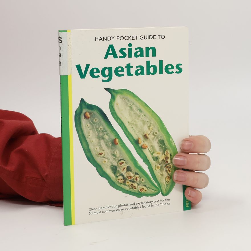 Kolektiv autorů Handy Pocket Guide to Asian Vegetables