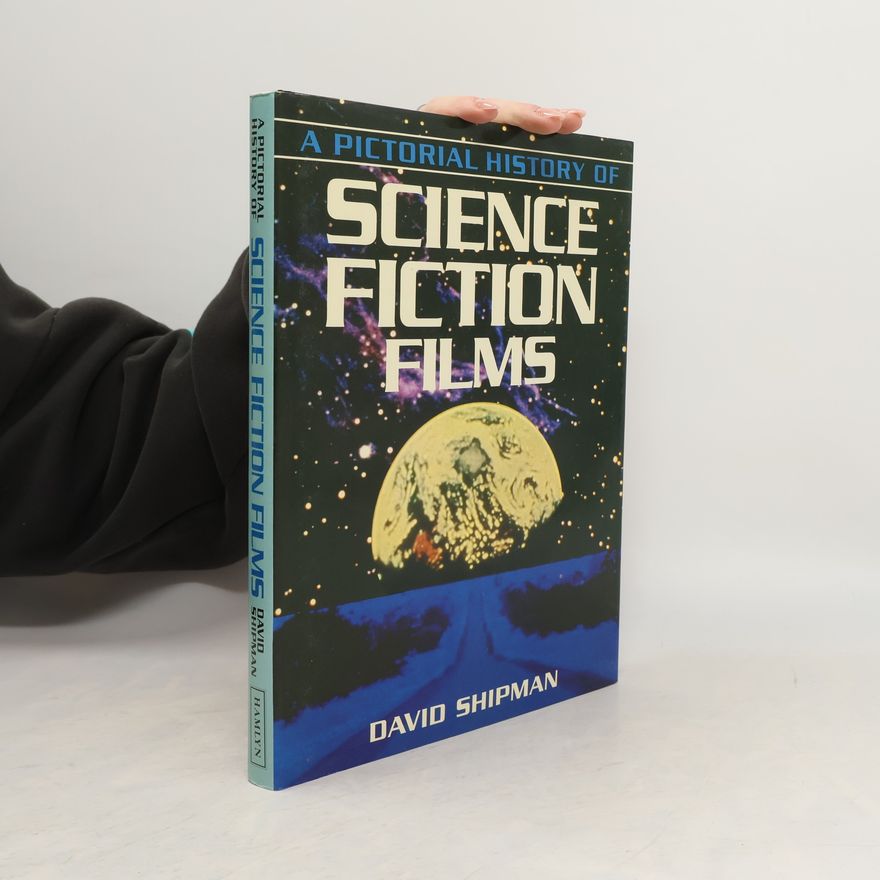 David Shipman A Pictorial History of Science Fiction Films
