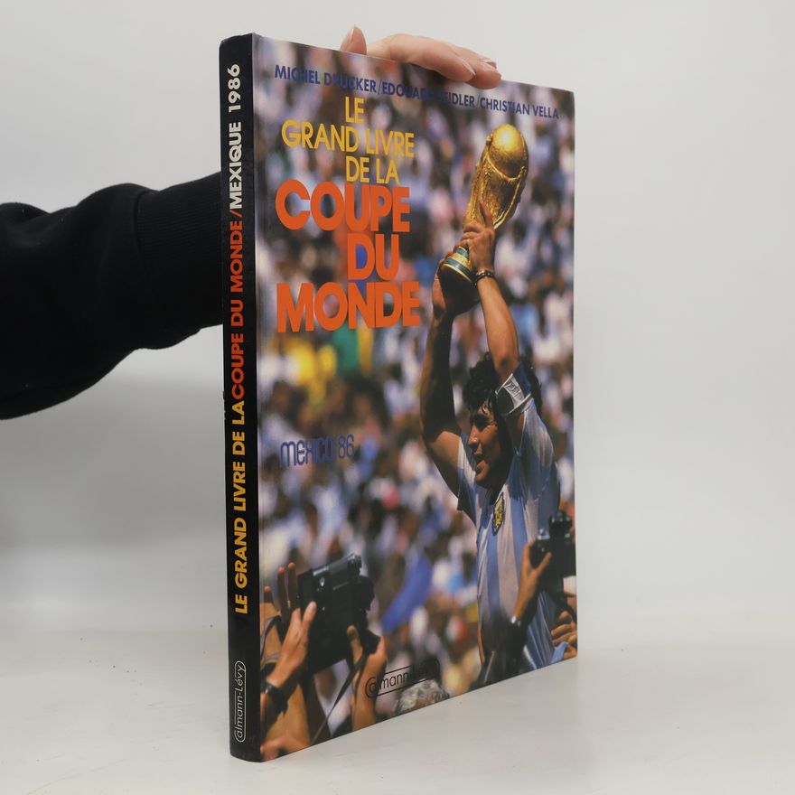 Michel Drucker Le grand livre de la Coupe du Monde Mexico 86