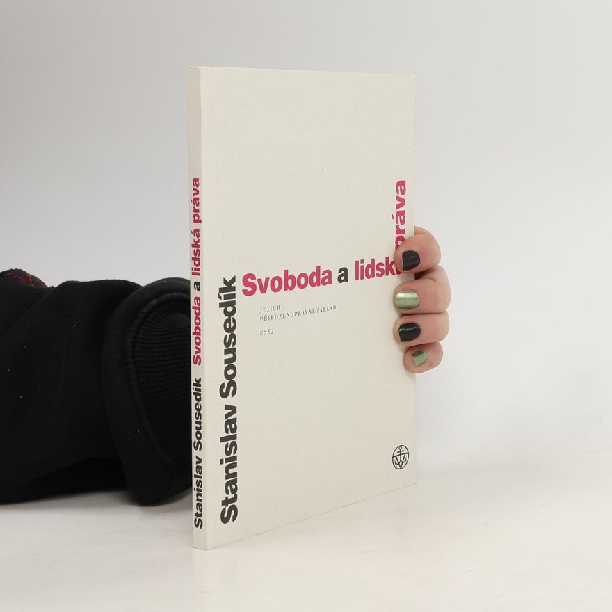 Stanislav Sousedík Svoboda a lidská práva