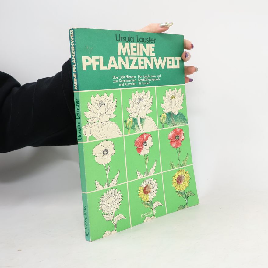 Uršula Lauster Meine Pflanzenwelt