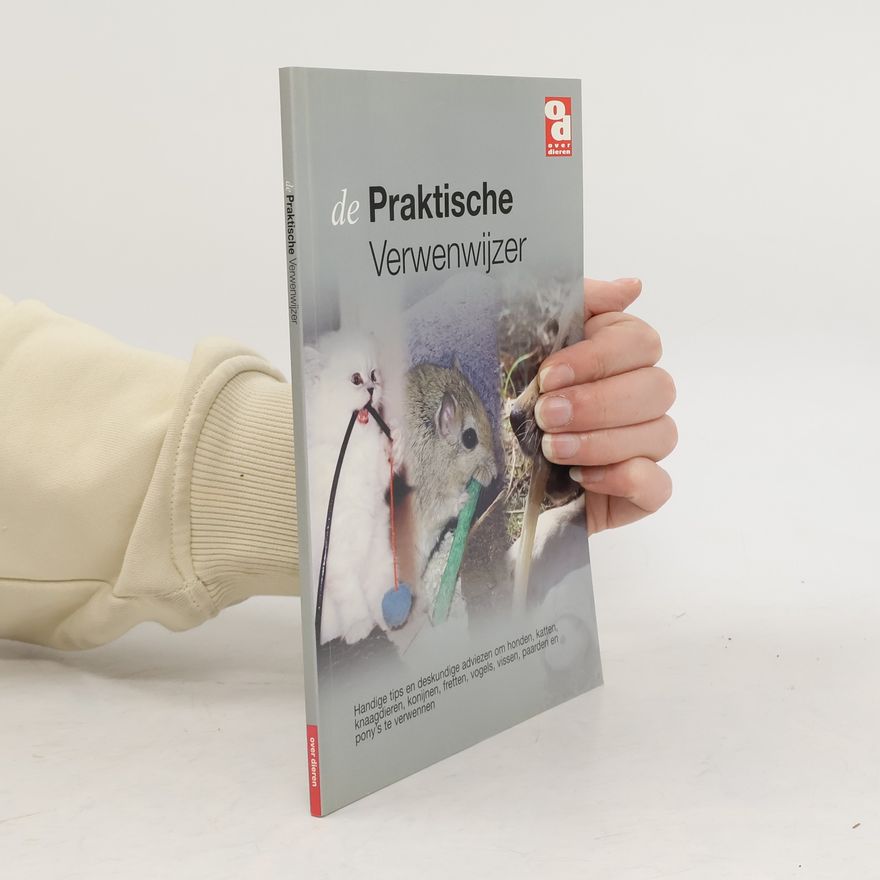 Redactie Over Dieren De praktische verwenwijzer
