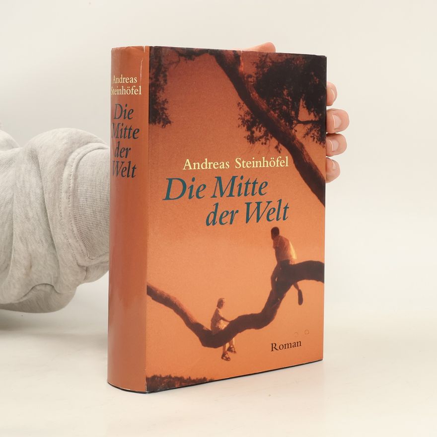 Andreas Steinhöfel Die Mitte der Welt