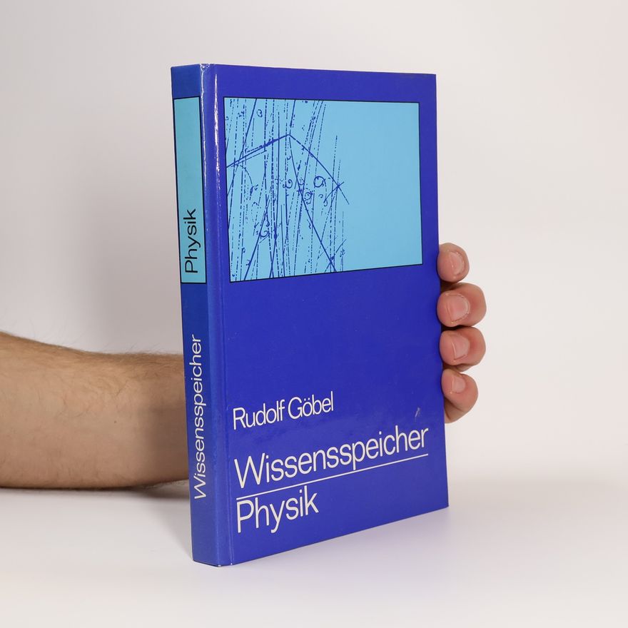 Rudolf Göbel Wissensspeicher Physik