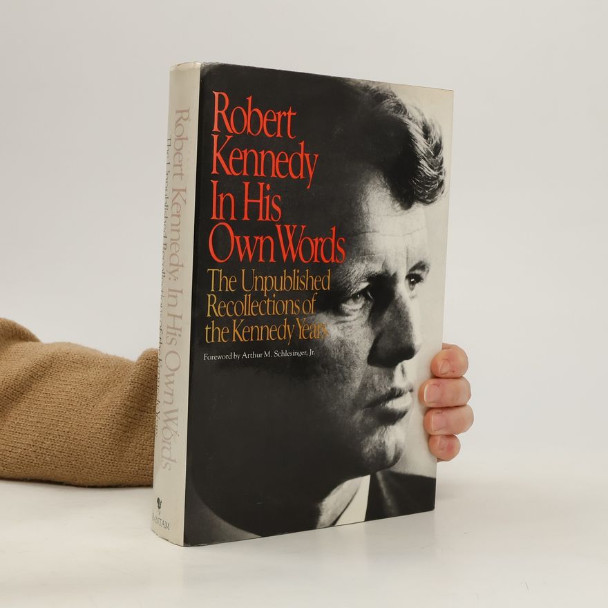 Jeffrey Shulman Robert Kennedy, in His Own Words