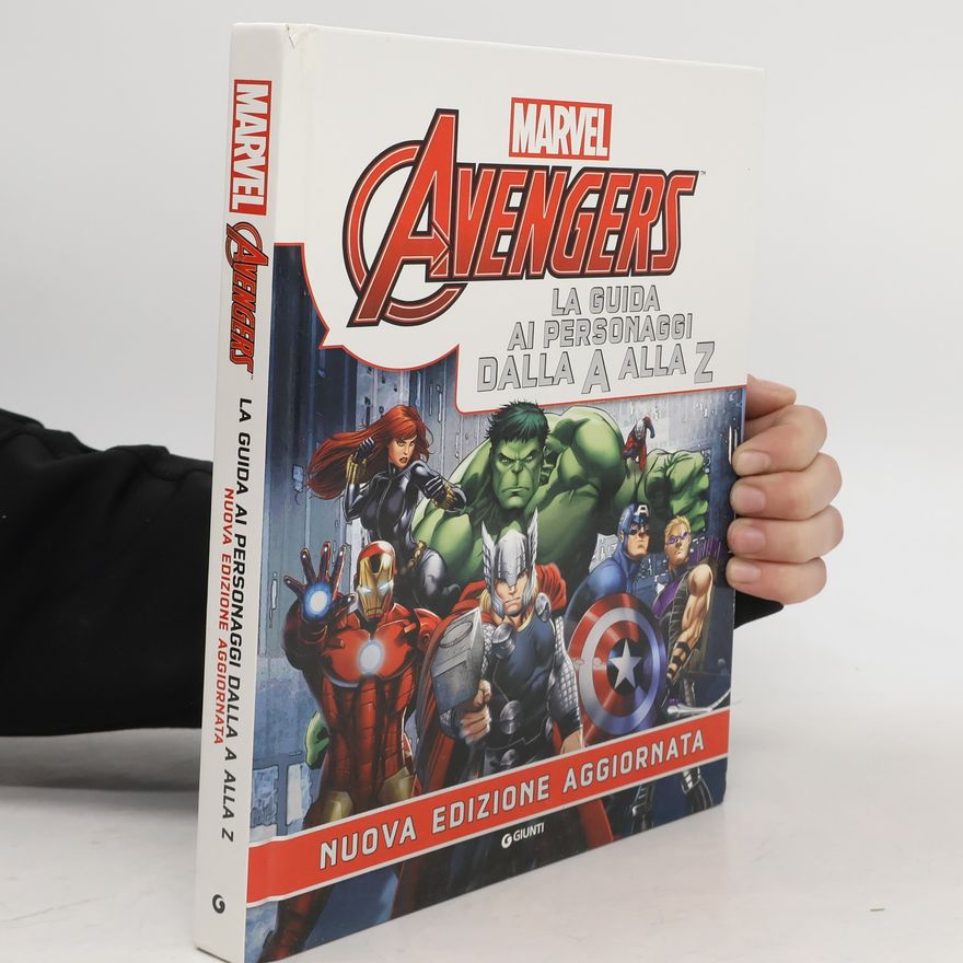 Autorenkollektiv Marvel Avengers. La guida ai personaggi dalla A alla Z