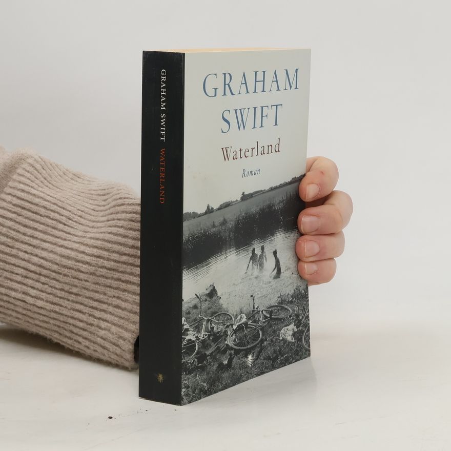 Graham Swift Waterland