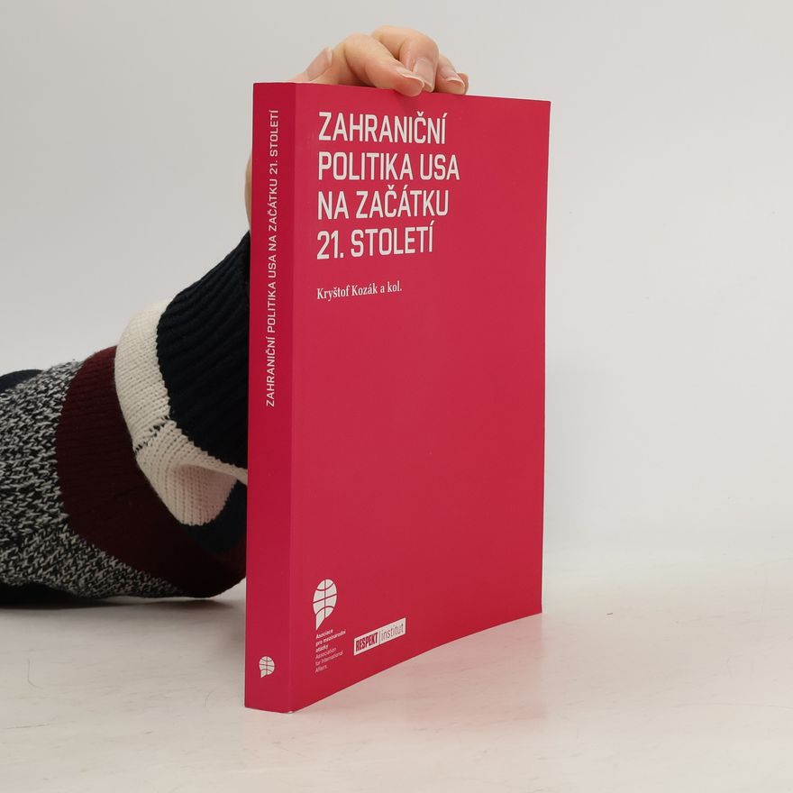 Michal Thim Zahraniční politika USA na začátku 21. století