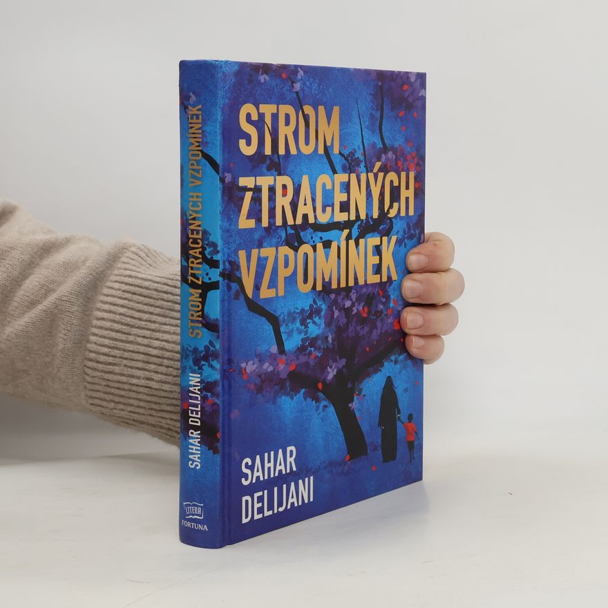 Sahar Delijani Strom ztracených vzpomínek