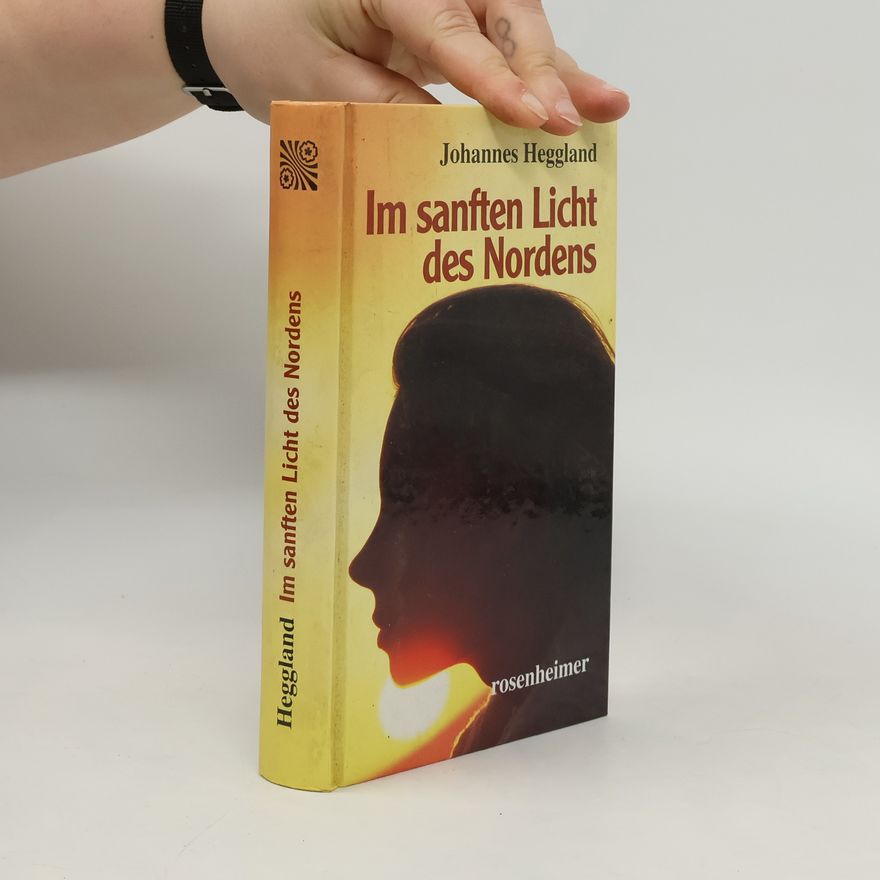 Johannes Heggland Im sanften Licht des Nordens