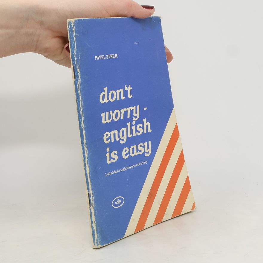 Pavel Strejc Don´t worry - english is easy
