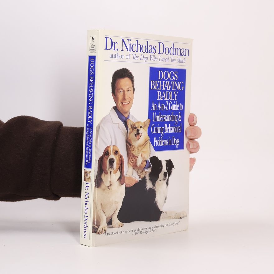 Nicholas H. Dodman Dogs Behaving Badly