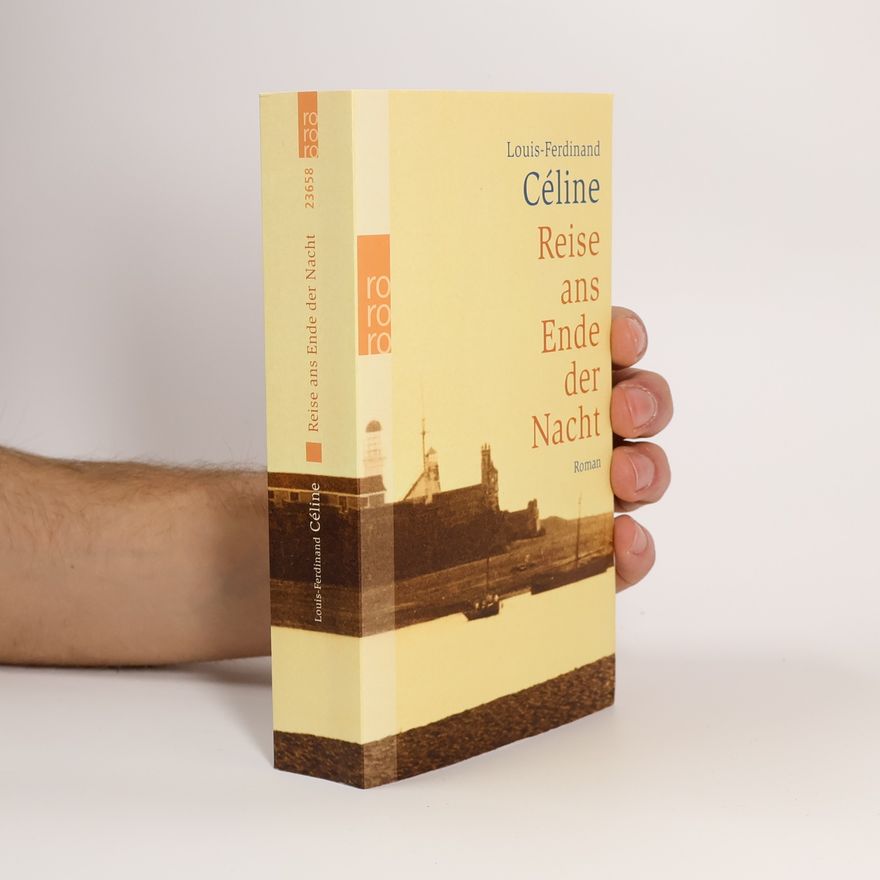 Louis-Ferdinand Céline Reise ans Ende der Nacht