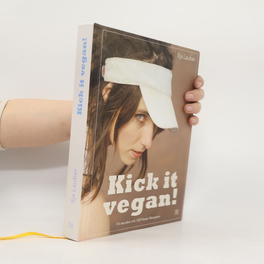 Ilja Lauber Kick it vegan!