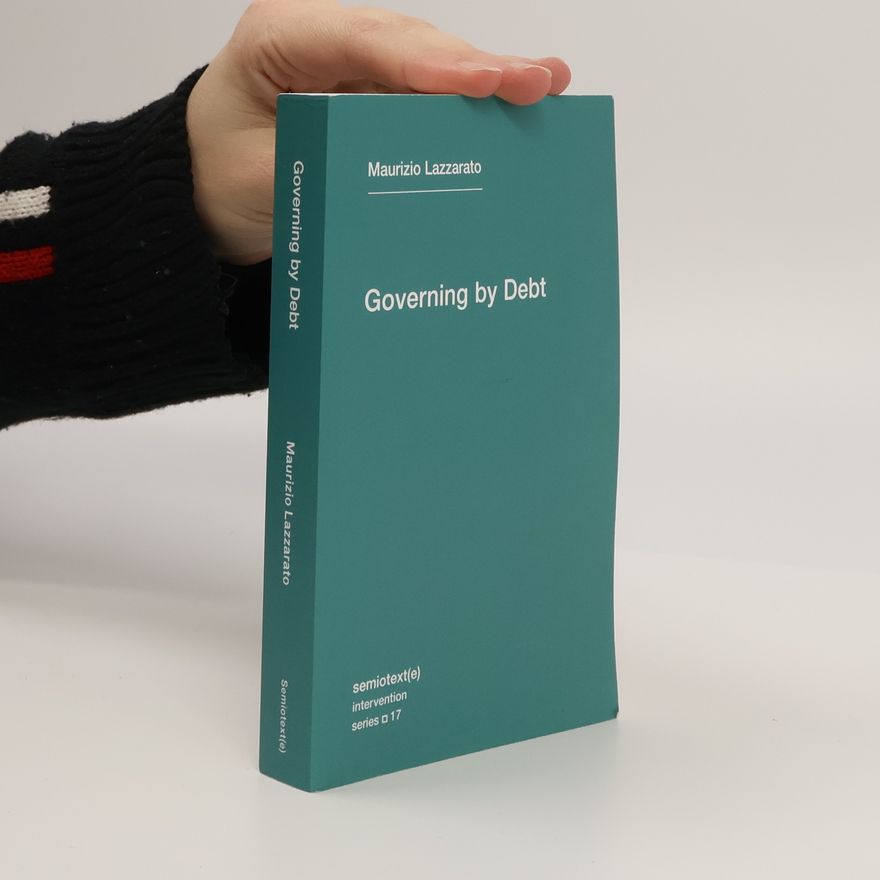 Joshua David Jordan Semiotext(e) / Intervention Series - 17: Governing by Debt