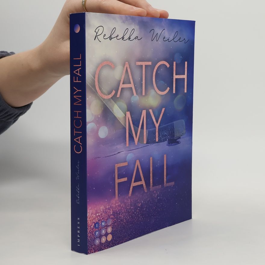 Rebekka Weiler Catch My Fall