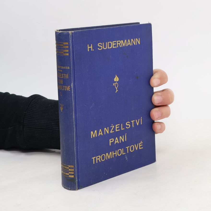 Hermann Sudermann Manželství paní Tromholtové I.
