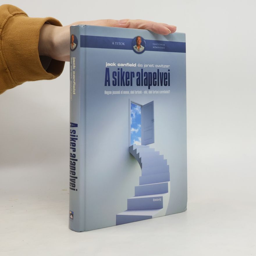 Jack Canfield A siker alapelvei