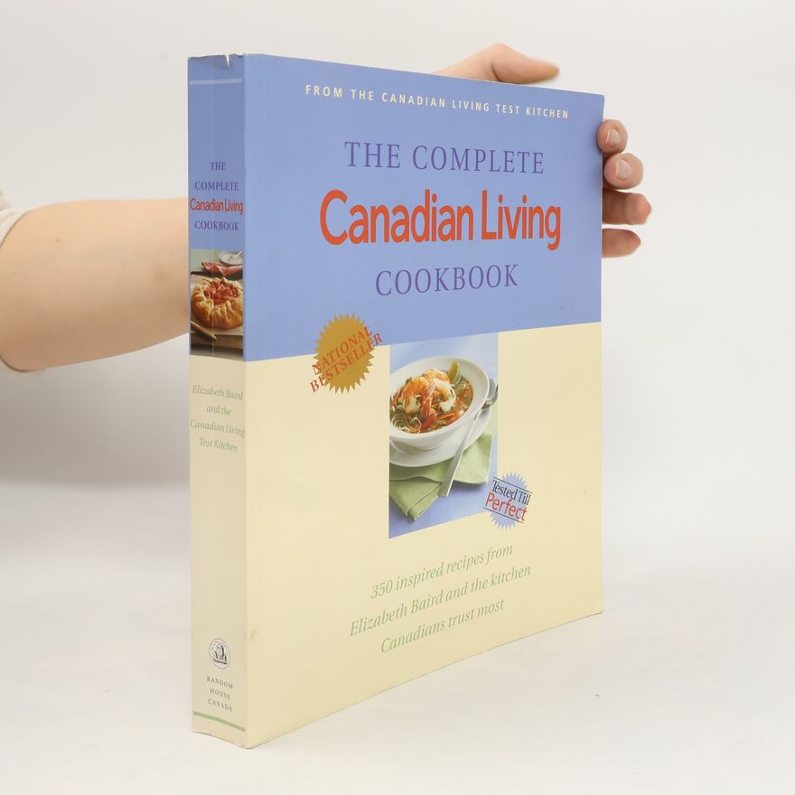 Elizabeth Baird The Complete Canadian Living Cookbook
