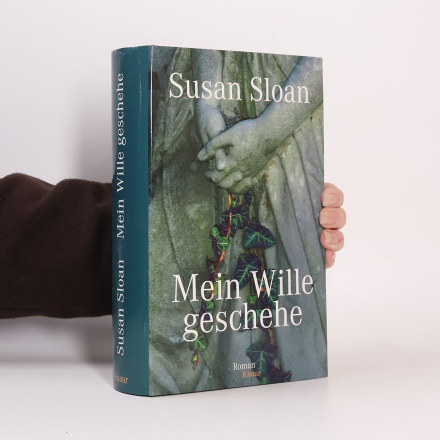 Susan R. Sloan Mein Wille geschehe