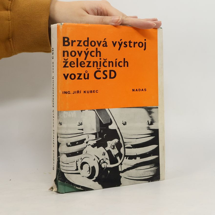 Jiří Kubec Brzdová výstroj nových železničních vozů ČSD