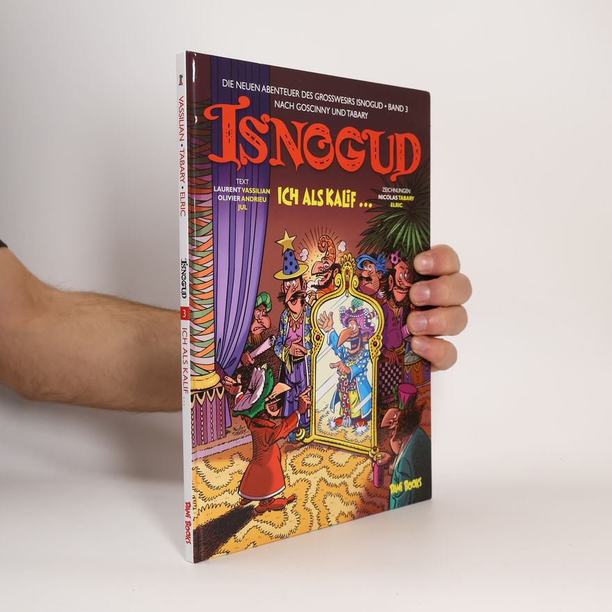 Laurent Vassilian Isnogud: Ich als Kalif ... (Die neuen Abenteuer des Großwesirs Isnogud, Band 3)