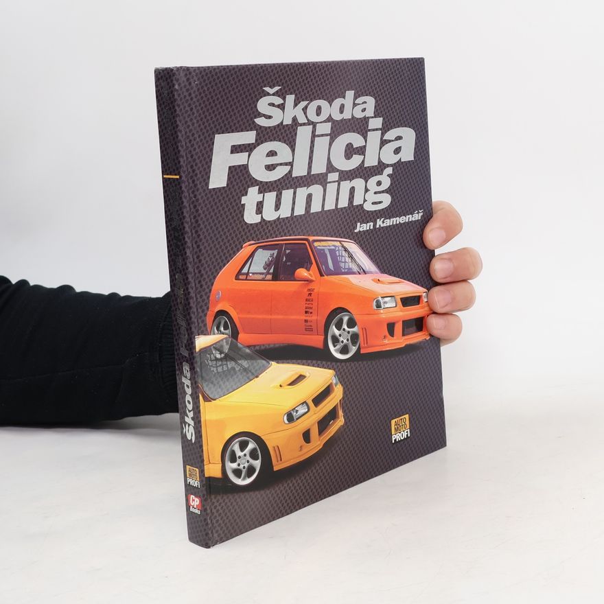 Jan Kamenář Škoda Felicia : tuning
