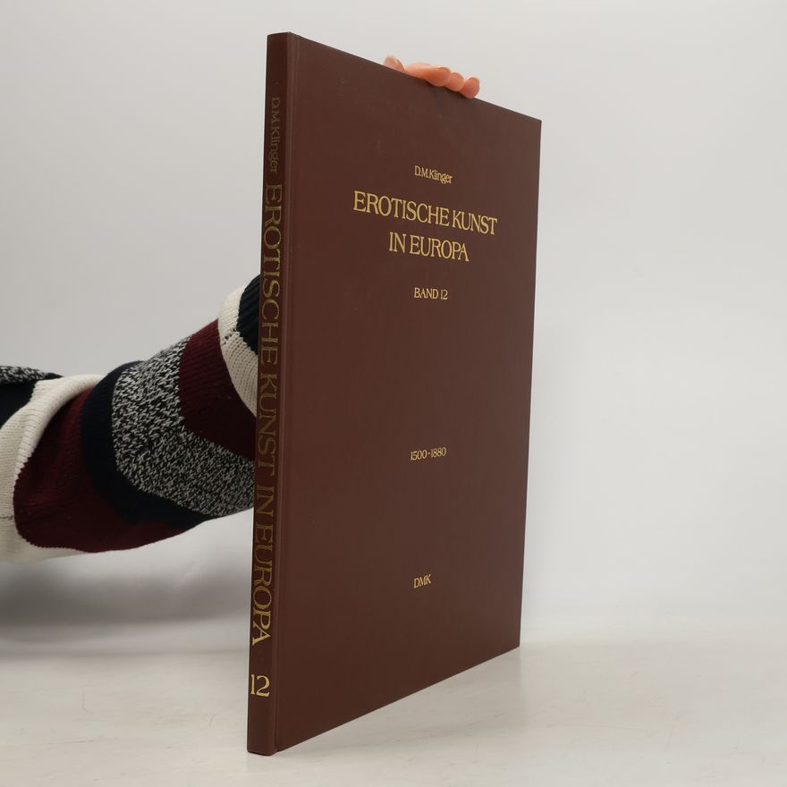 Dominik M. Klinger Erotische Kunst in Europa