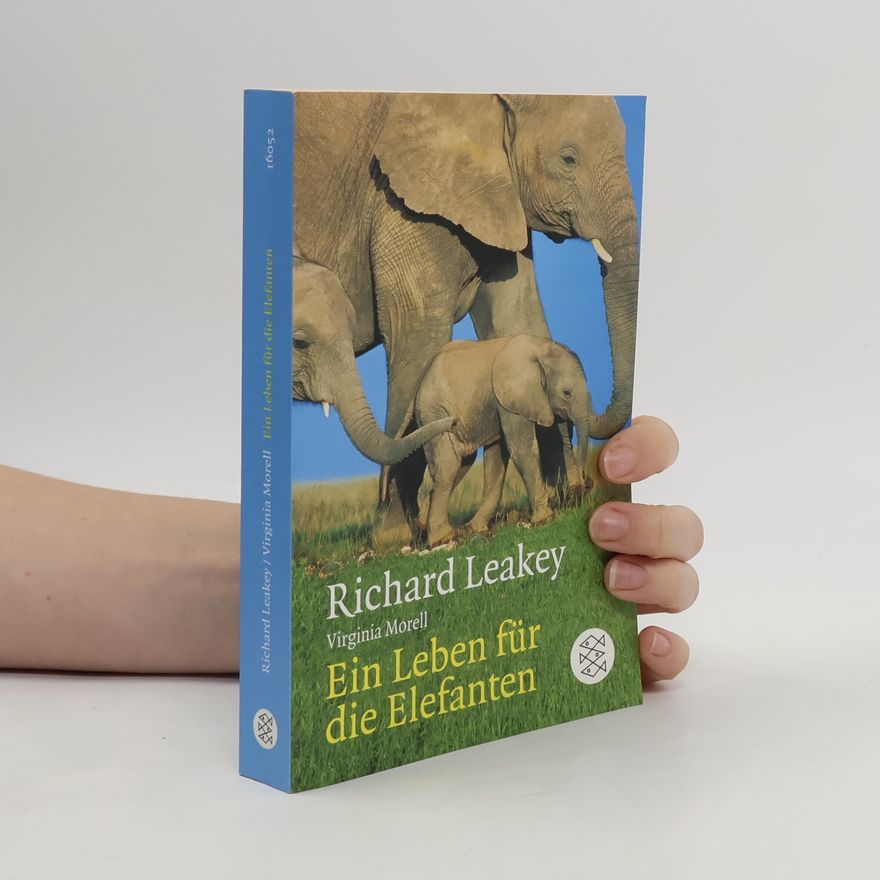 Richard Leakey Ein Leben für die Elefanten