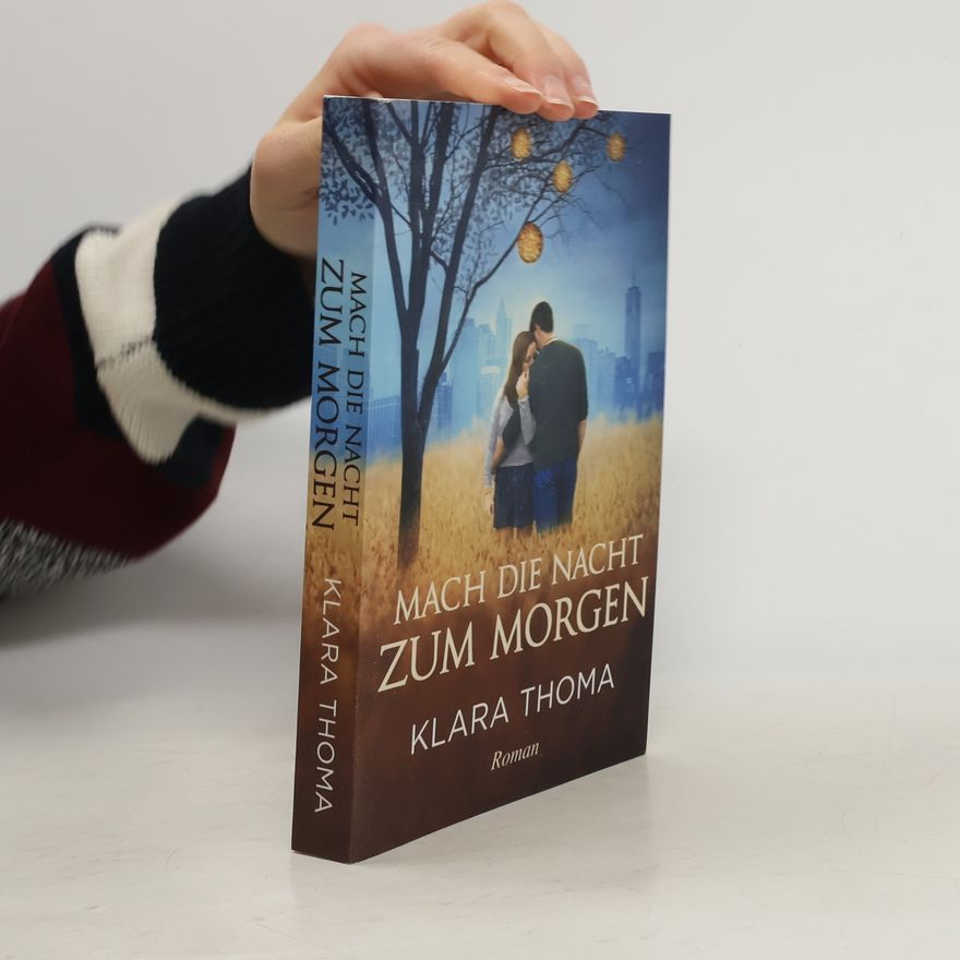 Klara Thoma Mach die Nacht zum Morgen