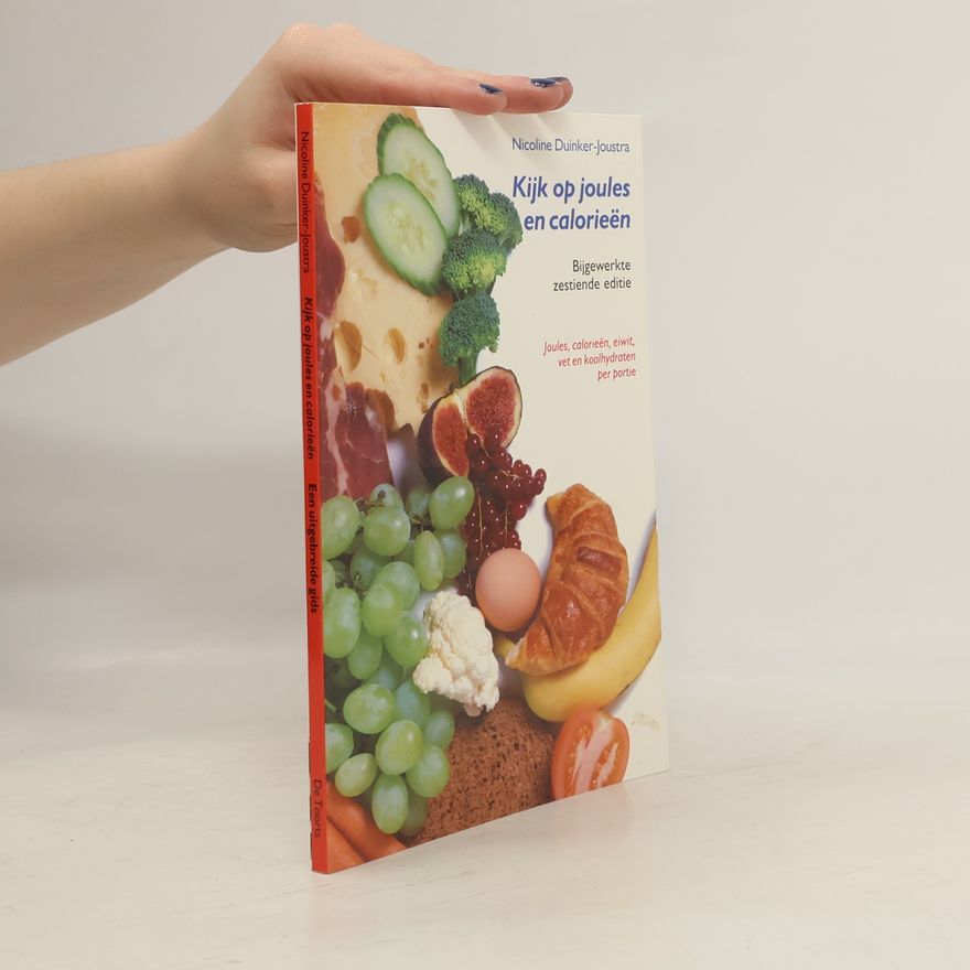 Nicoline P. Duinker-Joustra Kijk op joules en calorieën