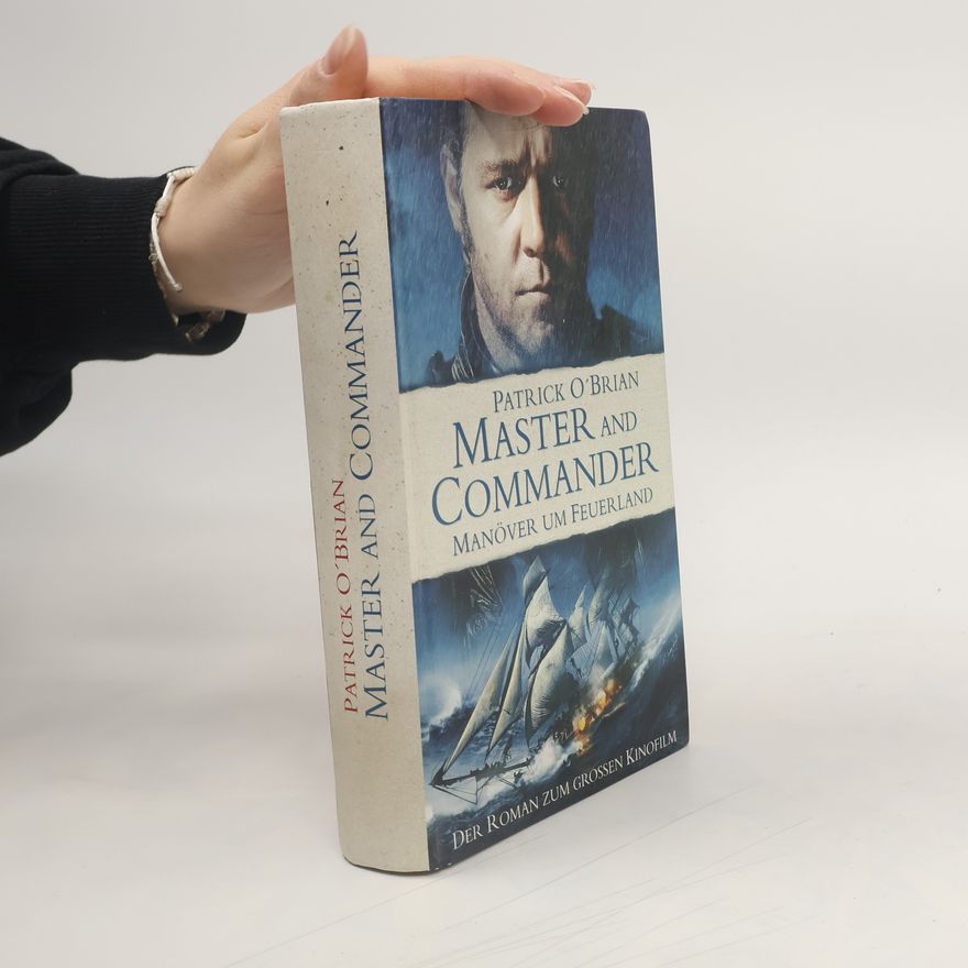 Patrick O'Brian Master and Commander. Manöver um Feuerland