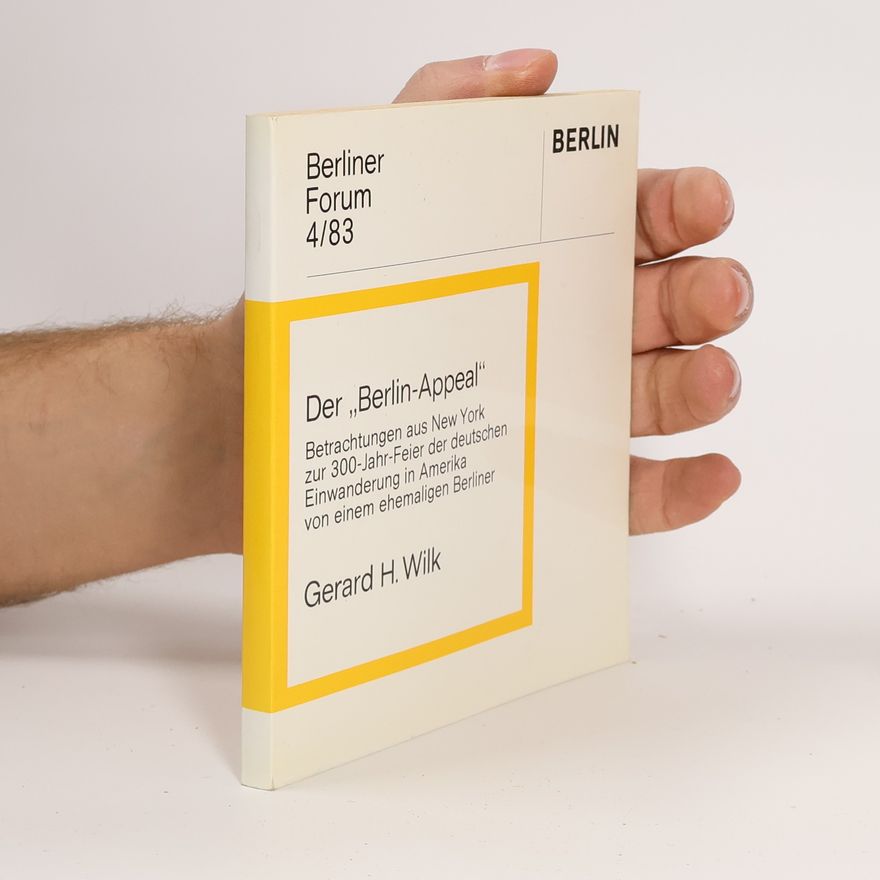 Gerard H. Wilk Berliner Forum 4. Der Berlin-Appeal