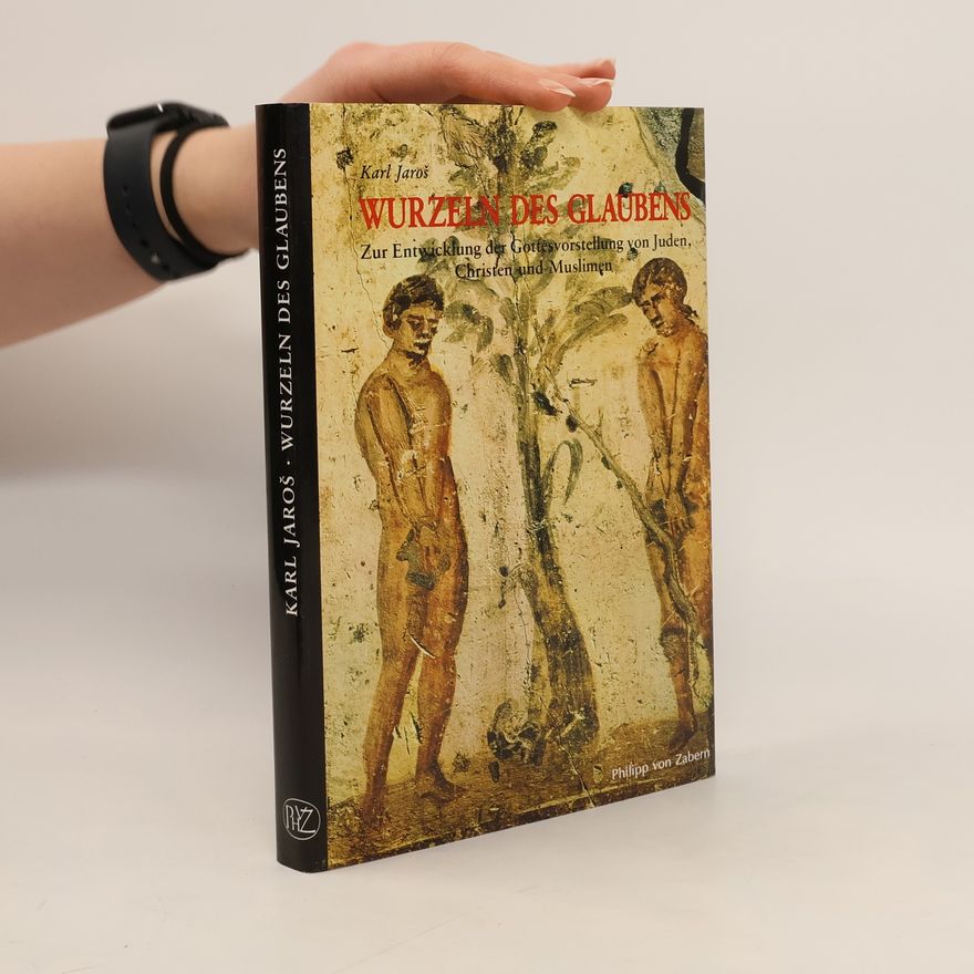 Karl Jaroš Kulturgeschichte der Antiken Welt: Wurzeln des Glaubens