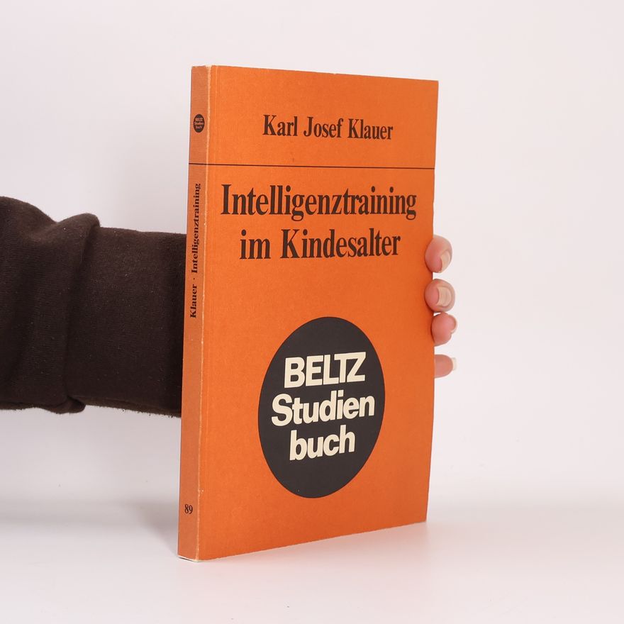 Karl Josef Klauer Intelligenztraining im Kindesalter