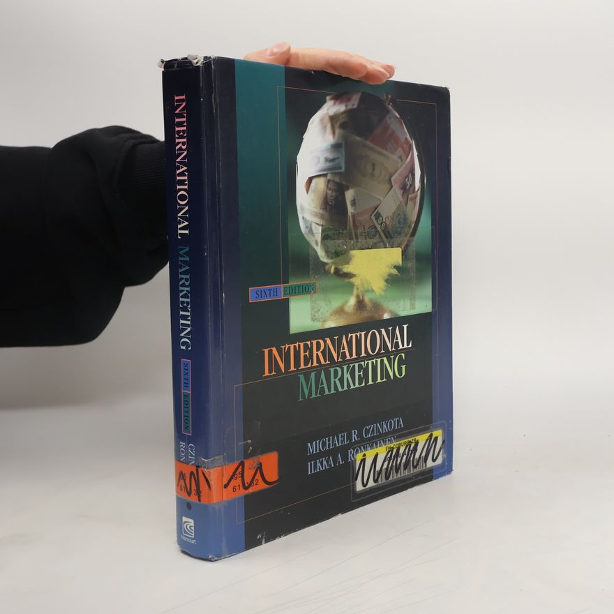 Michael Czinkota International Marketing: Sixth Edition