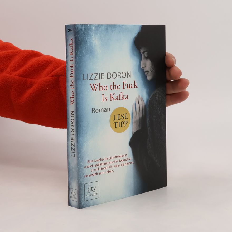 Lizzie Doron Who the Fuck Is Kafka
