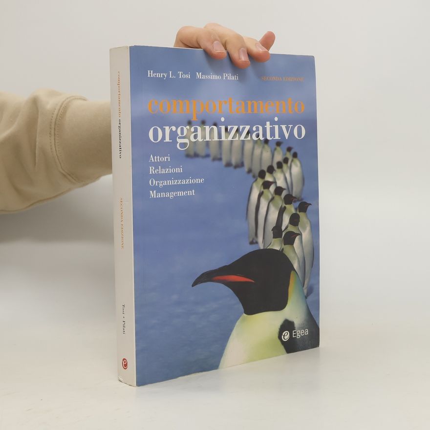 Massimo Pilati Comportamento organizzativo. Attori, relazioni, organizzazione, management - Seconda edizione