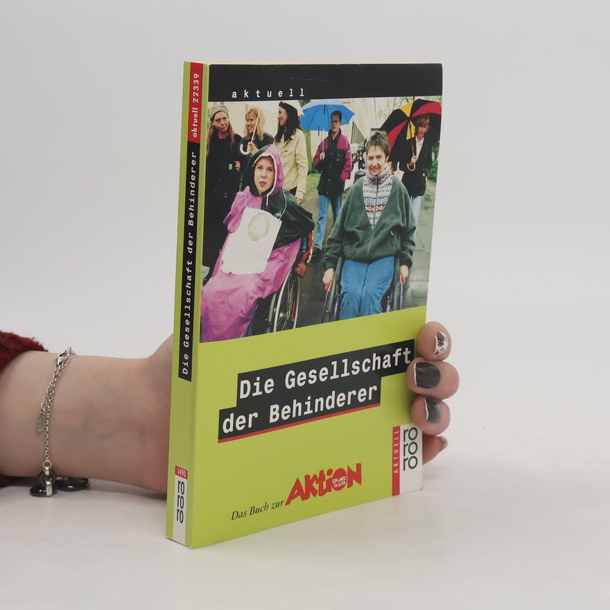 Sigrid Arnade Die Gesellschaft der Behinderer