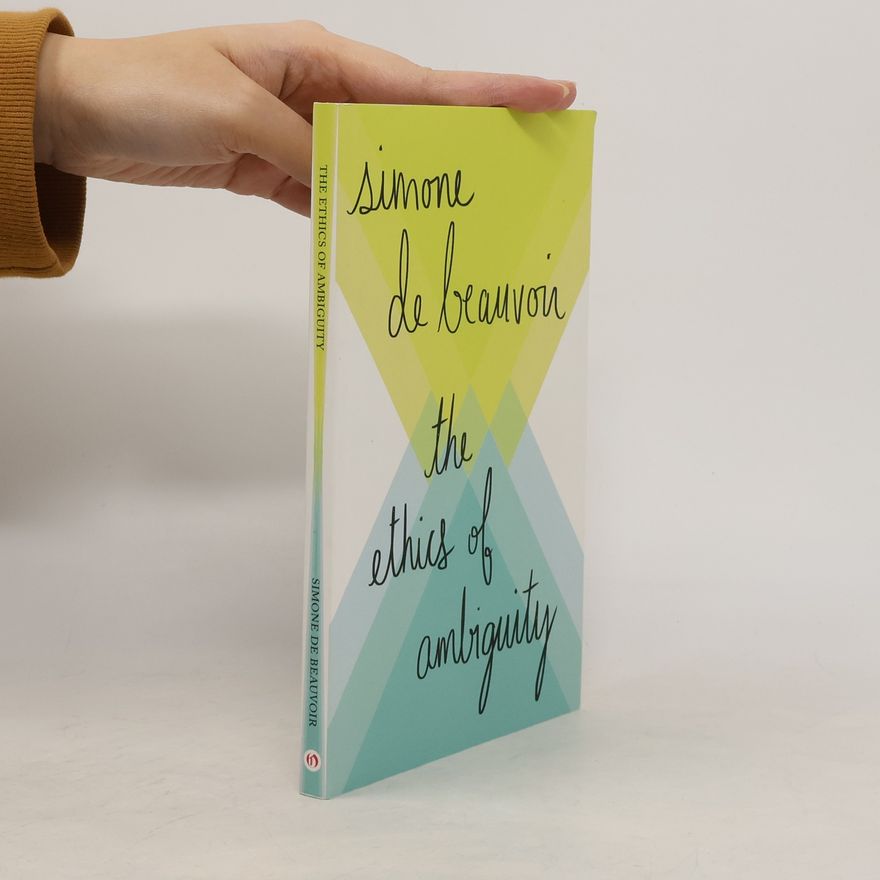 Simone Beauvoir The Ethics of Ambiguity