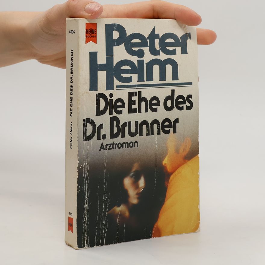 Hans-Peter Heim Die Ehe des Dr. Brunner.